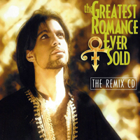 The Greatest Romance Ever Sold: The Remix CD, single from Rave Un2 The Joy Fantastic, NPG Records (1999)